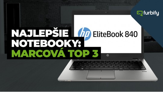 Najlepšie notebooky: marcová TOP 3