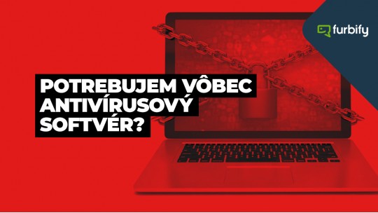 Prečo je antivírus dôležitý a ktorý si zvoľ?