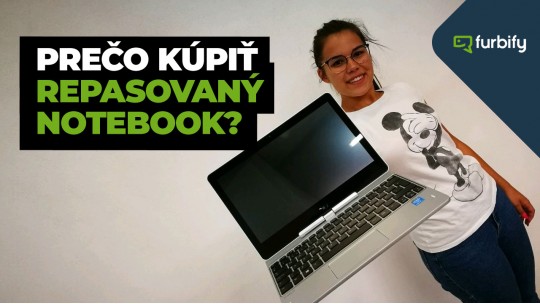 Prečo kúpiť repasovaný notebook?