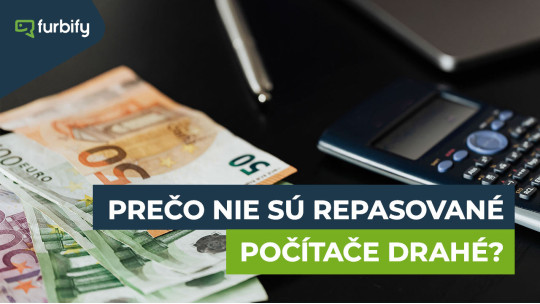 Prečo nie sú repasované počítače drahé?